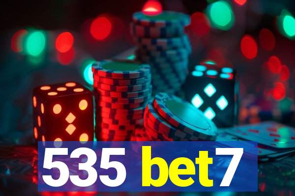 535 bet7